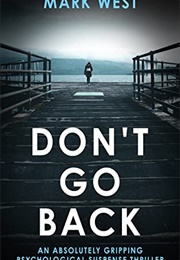 Don't Go Back (Mark West)