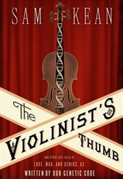 The Violinist's Thumb (Sam Kean)