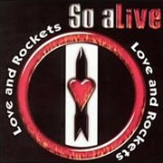 Love and Rockets - So Alive