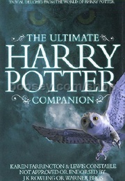 The Ultimate Harry Potter Companion (Karen Farrington and Lewis Constable)