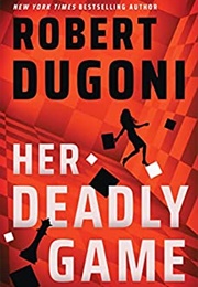Her Deadly Game (Robert Dugoni)