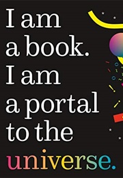I Am a Book. I Am a Portal to the Universe. (Stefanie Posavec & Miriam Quick)