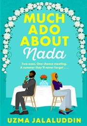 Much Ado About Nada (Uzma Jalaluddin)