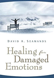 Healing for Damaged Emotions (David Seamonds)