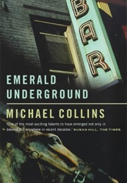 The Emerald Underground (Michael Collins)