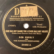 One Has My Name the Other Has My Heart - Bob Eberly