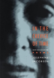 In the Crevice of Time (Josephine Jacobsen)