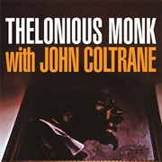 Thelonious Monk & John Coltrane - Thelonious Monk With John Coltrane