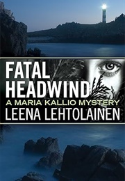 Fatal Headwind (Leena Lehtolainen)