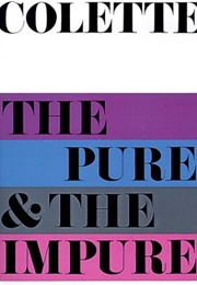 The Pure and the Impure (Colette; Trans. by Briffault)