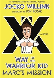 Way of the Warrior Kid: Marc's Mission (Jocko Willink)