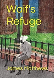 Waif's Refuge (James Matthews)
