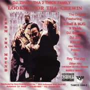 DJ Zirk & 2 Thick - Looken for Tha Chewin