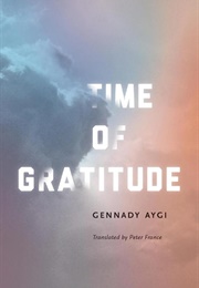 Time of Gratitude (Gennady Aygi)