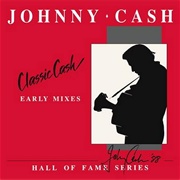Classic Cash: Early Mixes (Johnny Cash, 2020)