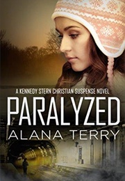 Paralyzed  (Kennedy Stern Suspense, #2) (Alana Terry)