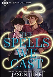 The Spells We Cast (Jason June)