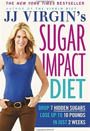 JJ Virgin's Sugar Impact Diet (J.J. Virgin)