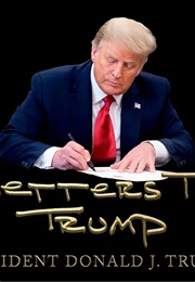 Letters to Trump (Donald J. Trump)