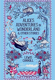 Alice's Adventures in Wonderland and Other Stories (Lewis Carroll)