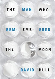The Man Who Remembered the Moon (David Hull)