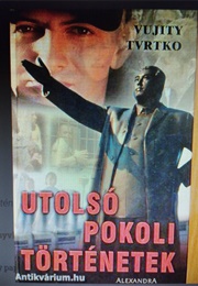 Utolsó Pokoli Történetek (Vujity TVrtko)