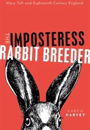 The Imposteress Rabbit Breeder (Karen Harvey)