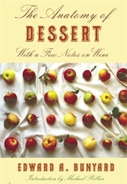 The Anatomy of Dessert (Edward Bunyard)