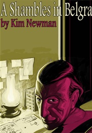 A Shambles in Belgravia (Kim Newman)