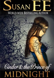Cinder & the Prince of Midnight (Susan Ee)
