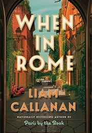 When in Rome (Liam Callanan)