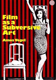 Film as a Subversive Art (Amos Vogel)