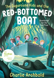 The Sugarcane Kids & the Red-Bottomed Boat (Charlie Archbold)