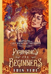 Pyromancy for Beginners (Erin Vere)