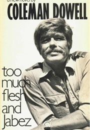 Too Much Flesh and Jabez (Coleman Dowell)