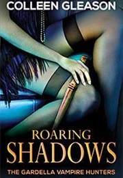 Roaring Shadows (Colleen Gleason)
