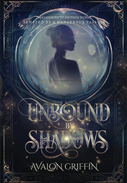 Unbound by Shadows (Avalon Griffin)