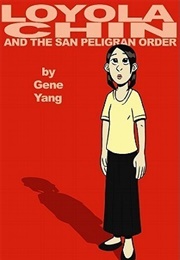 Loyola Chin and the San Peligran Order (Gene Luen Yang)
