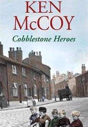 Cobblestone Heroes (Ken McCoy)
