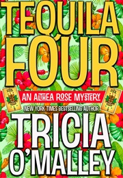 Tequila Four (Tricia O'Malley)