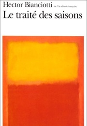 Le Traité Des Saisons (Hector Bianciotti)