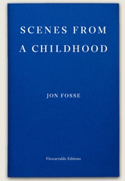 Scenes From a Childhood (Jon Fosse)