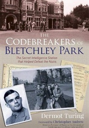 The Code Breakers of Bletchley Park (John Dermot Turing)