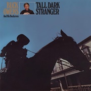 Tall Dark Stranger - Buck Owens & the Buckaroos