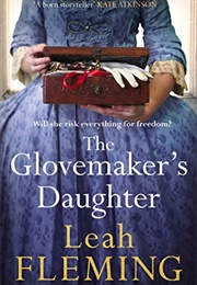 The Glove Makers Daughter (Leah Fleming)