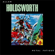 Allan Holdsworth - Metal Fatigue