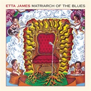 Matriarch of the Blues (Etta James, 2000)