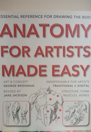 Anatomy for Artists Made Easy (George Bridgeman & Jake Jackson)