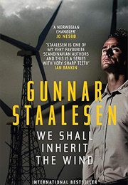 We Shall Inherit the Wind (Gunnar Staalesen)