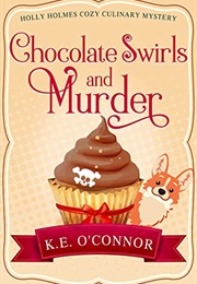 Chocolate Swirls and Murder (K.E. O'Connor)